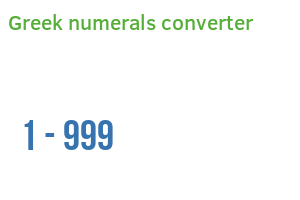 Greek numerals converter: from 1 to 999